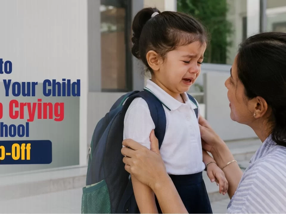 How to Help Your Child Stop Crying at School Drop-Off